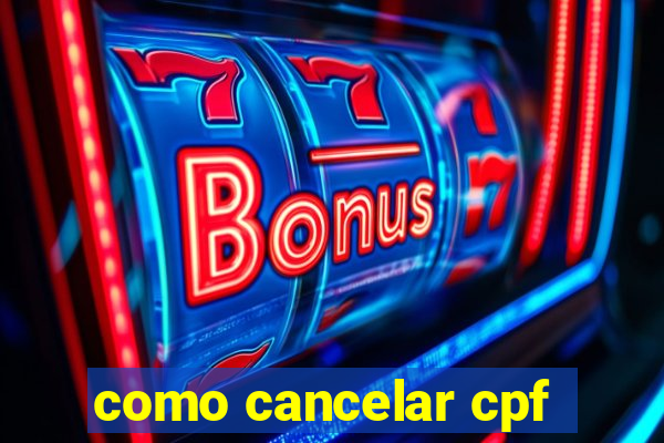 como cancelar cpf